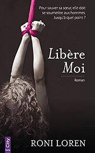 Libère-moi (French Edition) by Roni Loren
