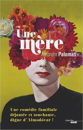 Une mère (2017) – Alejandro Palomas