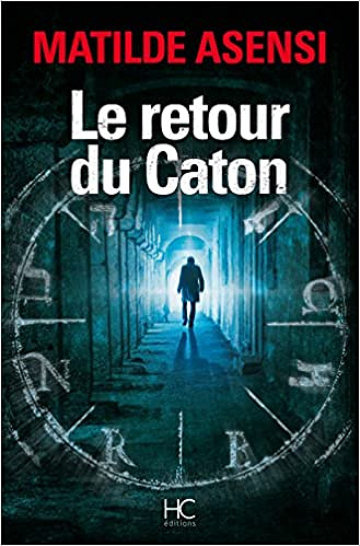 Le retour du caton (2017) - Matilde Asensi