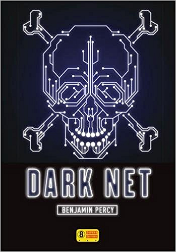 Dark Net (2017) - Benjamin PERCY