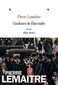 Couleurs de l’incendie (Rentrée Littérature 2018) - Pierre Lemaitre