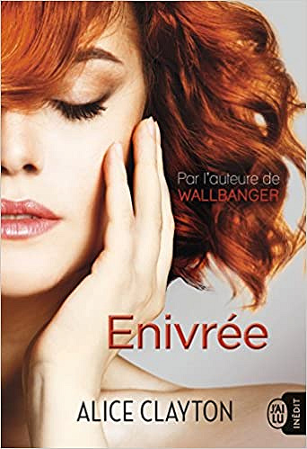Enivrée (2018) - Alice Clayton