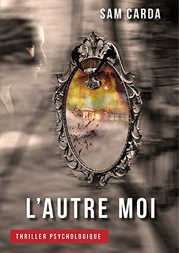 L’Autre Moi (2017) - Sam Carda