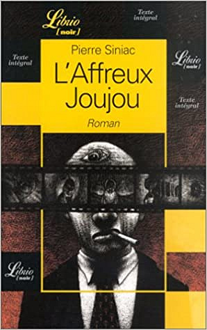 L’affreux Joujou - Pierre Siniac