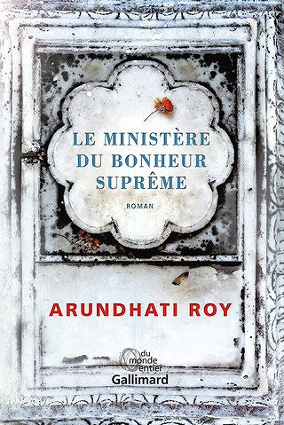 Le Ministère du Bonheur Suprême - Arundhati Roy