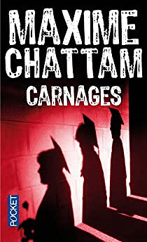 Carnages - Maxime Chattam