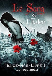Le Sang de l’Éden: Engeance - Livre I - Sabrina LIONAT (2018)