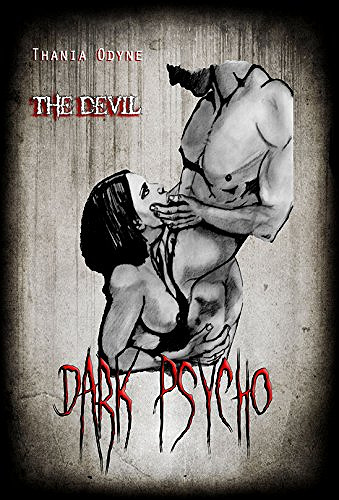 Dark psycho - Thania Odyne (2 TOMES) (2018)