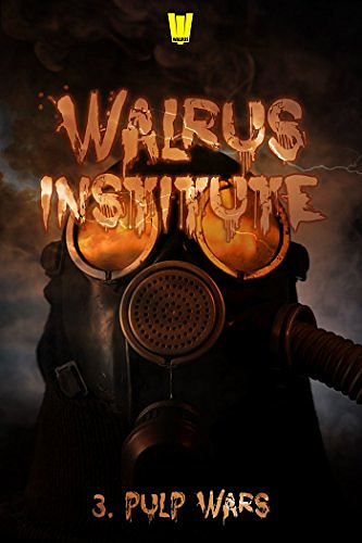 Walrus Institute 3 : Pulp Wars (2018) - Sandrine Scardigli