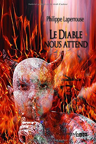 Le Diable nous attend (2017) - Philippe Laperrouse