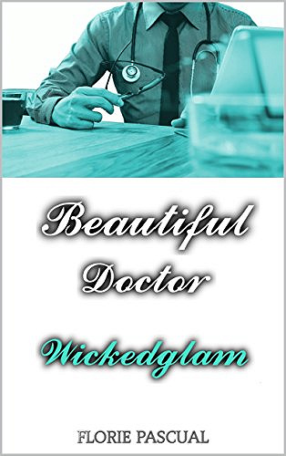 Beautiful Doctor - Florie Pascual (2 Tomes)