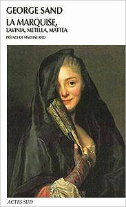 La Marquise, Lavinia, Metella, Mattea - George Sand