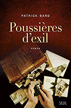 Poussières d’exil - Patrick Bard