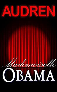 Mademoiselle Obama - Audren
