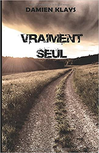 Vraiment seul (2017) - Damien KLAYS