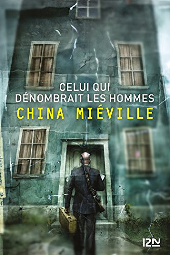 Celui qui dénombrait les hommes - China MIEVILLE