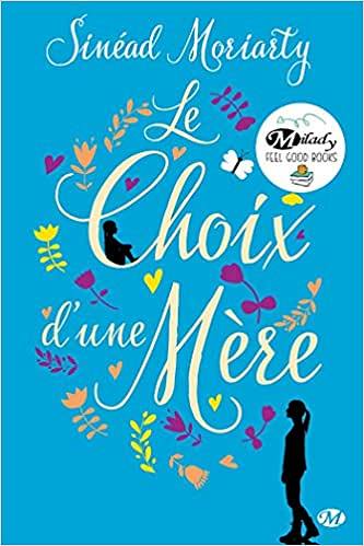Sinead Moriarty - Le Choix d’une mère  (2018)