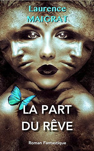 Laurence Maigrat – La Part du Rêve (2018)