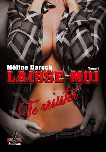 Laisse-moi te resister (2018) - Meline Darsck
