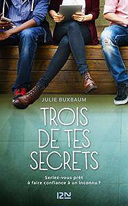 Trois de tes secrets - Julie BUXBAUM (2018)