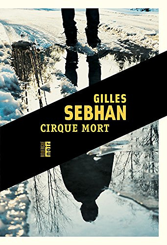 Cirque mort - Gilles Sebhan (2018)