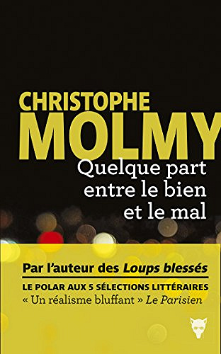 Quelque part entre le bien et le mal - Christophe Molmy (2018)