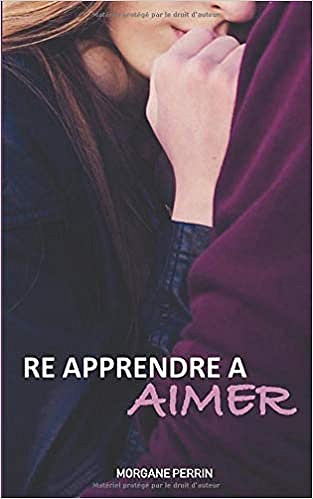 Morgane Perrin - Ré apprendre à aimer (2018)