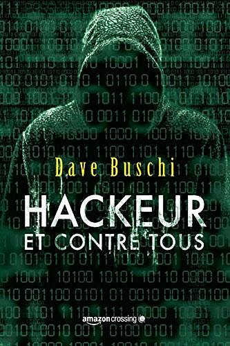 Hackeur et contre tous - Dave Buschi