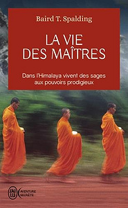 Baird T. Spalding – La vie des Maîtres