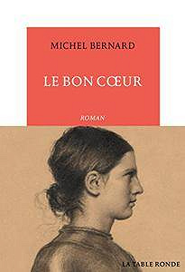 Le Bon Cœur (Vermillon) Michel Bernard (2018)