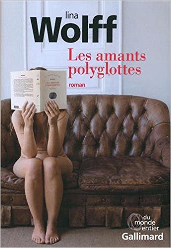 Les amants polyglottes - Lina Wolff (2018)