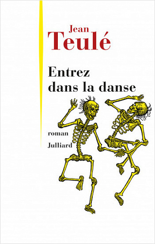 Jean TEULÉ - Entrez dans la danse (Rentrée litteraire 2018)
