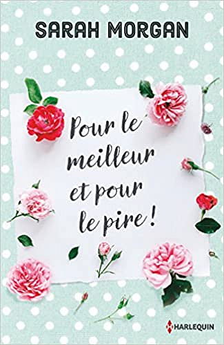 Sarah Morgan - Pour le meilleur et pour le pire (2018)
