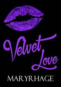 Velvet Love - Maryrhage Maryrhage