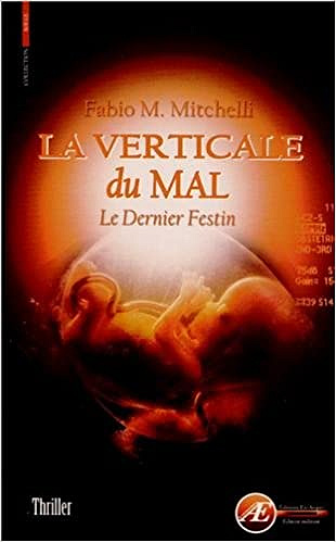 La verticale du mal : Le dernier festin - Fabio M. Mitchelli