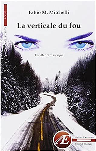 La verticale du fou - Fabio M Mitchelli