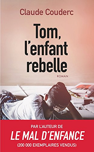 Claude Couderc - Tom l’enfant rebelle (2017)