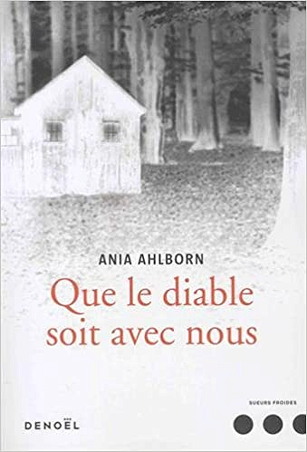 Ania Ahlborn - Que le diable soit avec nous (2018)