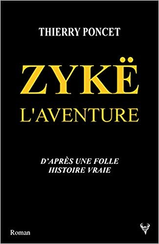 Thierry Poncet – Zykë L’aventure (2017)