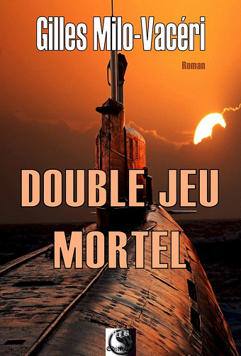 Double jeu mortel - Gilles Milo-Vacéri