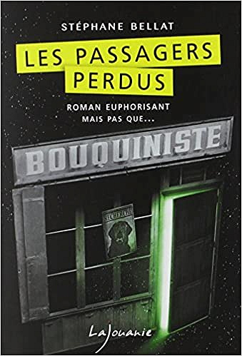 Les passagers perdus (2018) - Stéphane Bellat