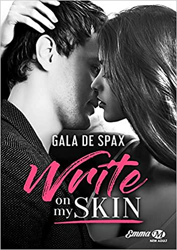 Gala de Spax - Write on my skin (2018)