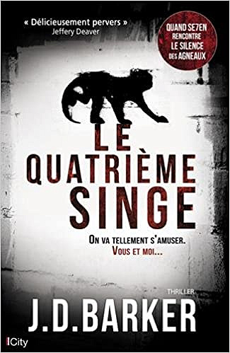 J.D.Barker  - Le quatrieme singe (2018)