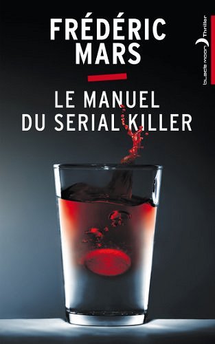 Frederic Mars - Le manuel du serial-killer