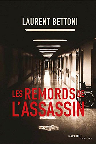 Les remords de l’assassin - Laurent Bettoni