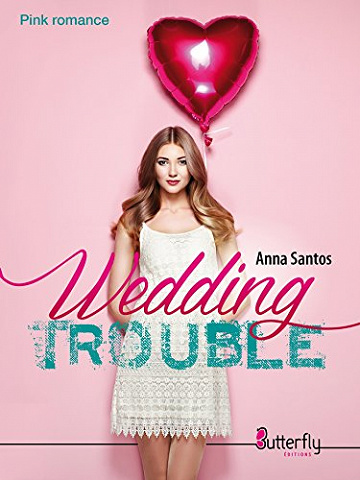 Wedding Trouble (2018) - Anna Santos