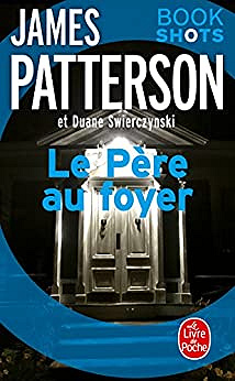 Le Père au foyer - James Patterson & Duane Swierczynski (2018)