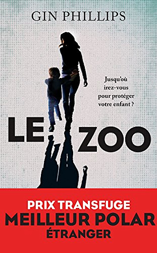 Gin Phillips - Le Zoo (2017)
