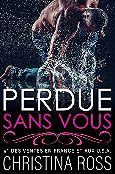Perdue sans Vous (2018) - Christina Ross