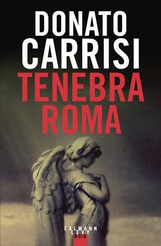 Donato Carrisi - Tenebra Roma (2017)